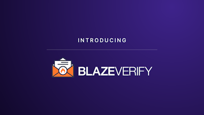 Blaze Verify Makes Email Verification Easy - Helping Businesses Send Smarter Campaigns